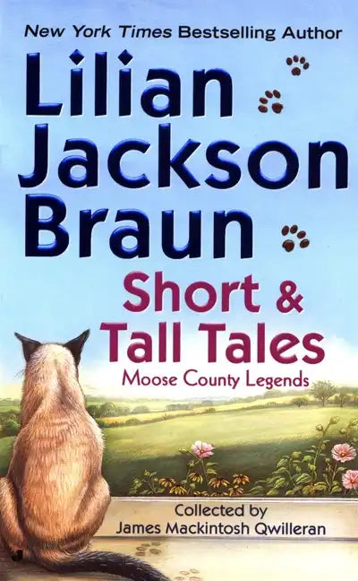 Short and Tall Tales: Moose County Legends Collected by James Mackintosh Qwilleran - Paperback