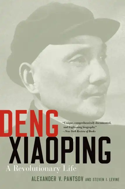 Deng Xiaoping: A Revolutionary Life - Paperback