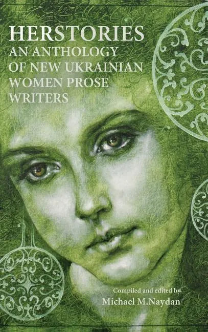 Herstories an Anthology of New Ukrainian Women Prose Writers - Hardcover