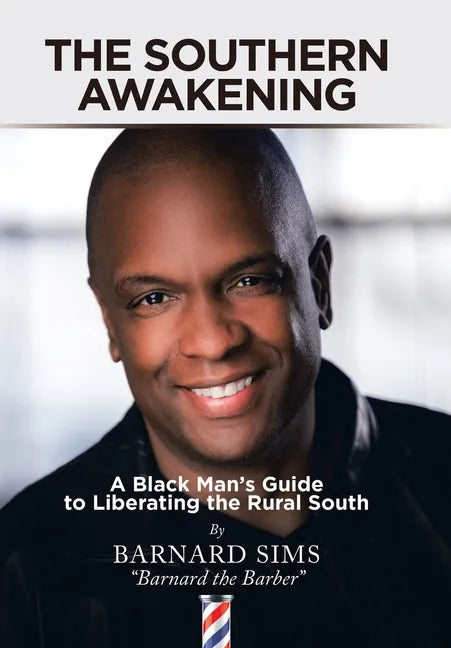 The Southern Awakening: A Black Man's Guide to Liberating the Rural South - Hardcover