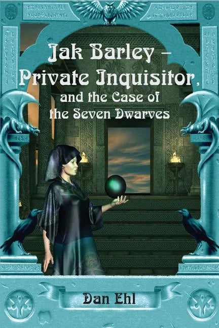 Jak Barley-Private Inquisitor: and the Case of the Seven Dwarves - Paperback