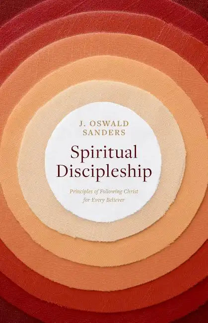 Spiritual Discipleship: Principles of Following Christ for Every Believer - Paperback