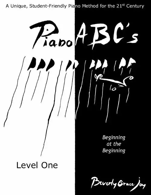 Piano ABC's - Level One: Beginning at the Beginning - Paperback