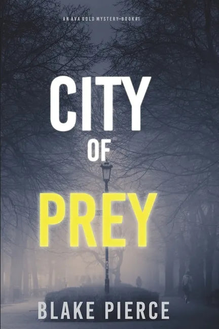 City of Prey: An Ava Gold Mystery (Book 1) - Paperback