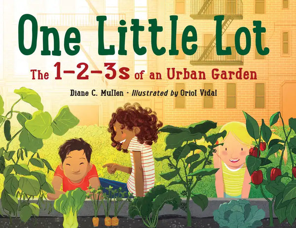 One Little Lot: The 1-2-3s of an Urban Garden - Hardcover
