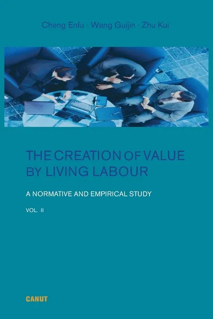 The Creation of Value by Living Labour: A Normative and Empirical Study - Vol. 2 - Paperback