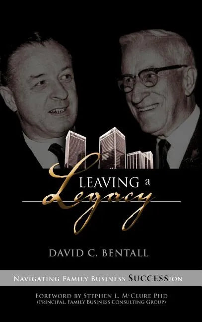 Leaving a Legacy: Navigating Family Businesses Succession - Hardcover