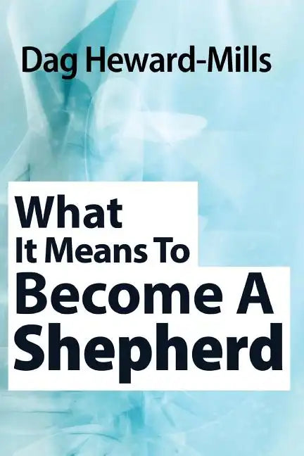 What It Means to Become a Shepherd - Paperback