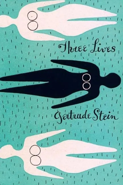 Three Lives: Stories of The Good Anna, Melanctha and The Gentle Lena - Paperback