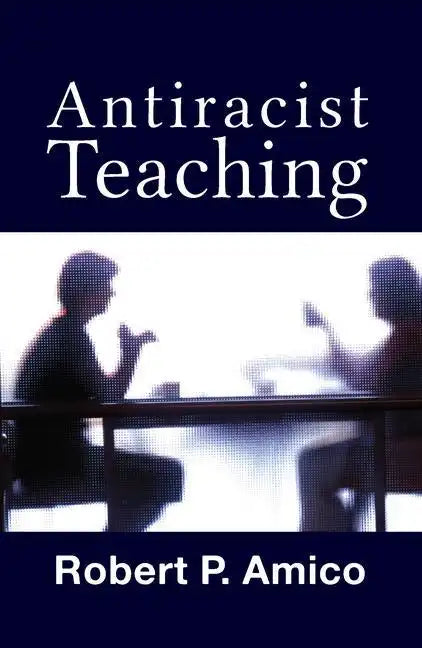 Anti-Racist Teaching - Paperback