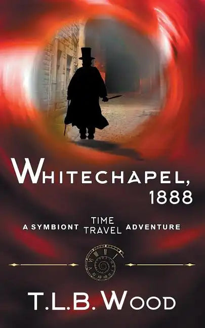 Whitechapel, 1888 (The Symbiont Time Travel Adventures Series, Book 3) - Paperback