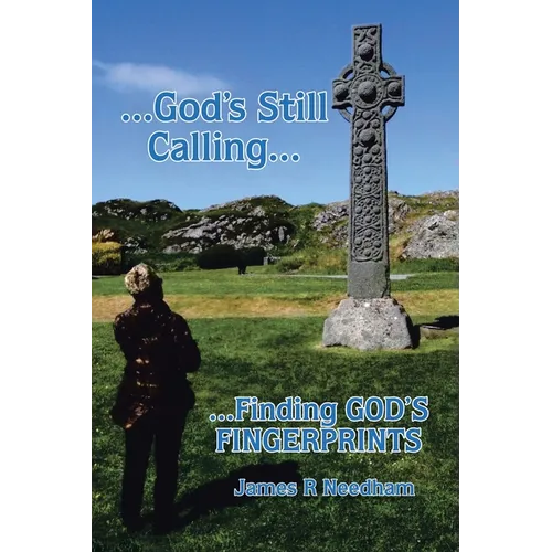 ...God's Still Calling...: ...Finding GOD's FINGERPRINTS - Paperback