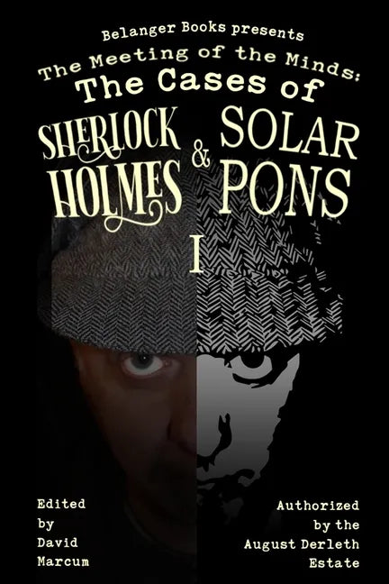 The Meeting of the Minds: The Cases of Sherlock Holmes & Solar Pons 1 - Paperback
