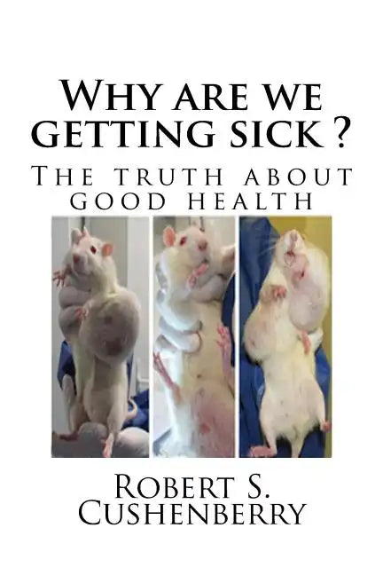 Why are we getting sick ?: The truth about good health - Paperback