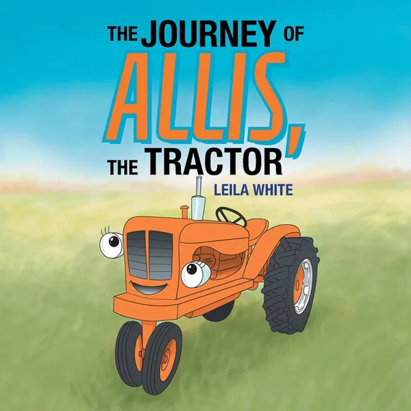 The Journey of Allis, the Tractor - Paperback