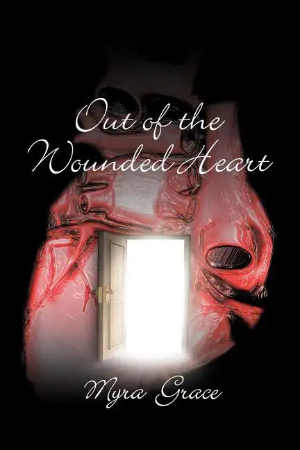 Out of the Wounded Heart - Paperback