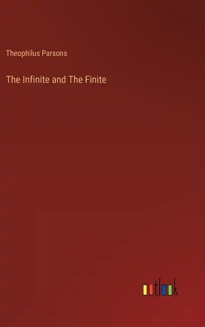 The Infinite and The Finite - Hardcover