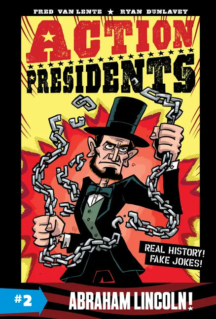 Action Presidents #2: Abraham Lincoln!: A Graphic Novel Biography - Paperback