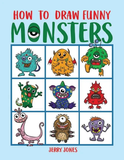 How To Draw Funny Monsters: Learn How to Draw Step by Step for Kids, Activity Book for Boys and Girls - Paperback