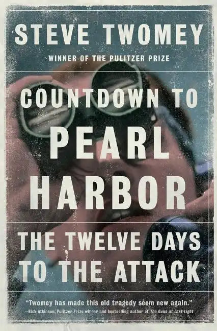Countdown to Pearl Harbor: The Twelve Days to the Attack - Paperback