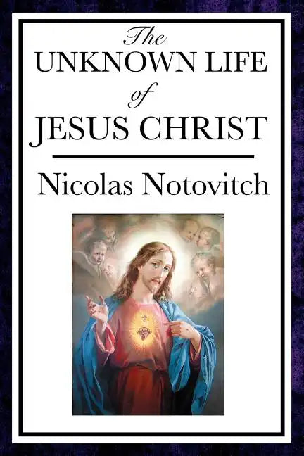 The Unknown Life of Jesus - Paperback