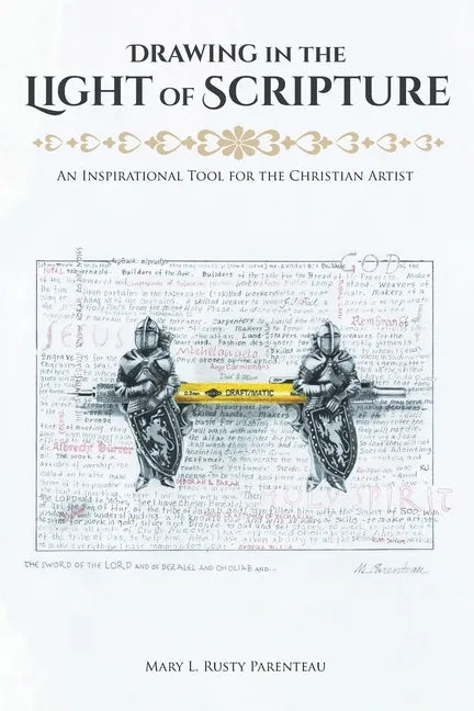 Drawing in the Light of Scripture: An Inspirational Tool for the Christian Artist - Paperback