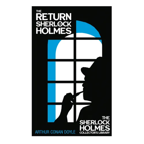 The Return of Sherlock Holmes - The Sherlock Holmes Collector's Library: With Original Illustrations by Charles R. Macauley - Hardcover