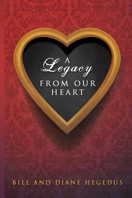 A Legacy From Our Heart - Paperback