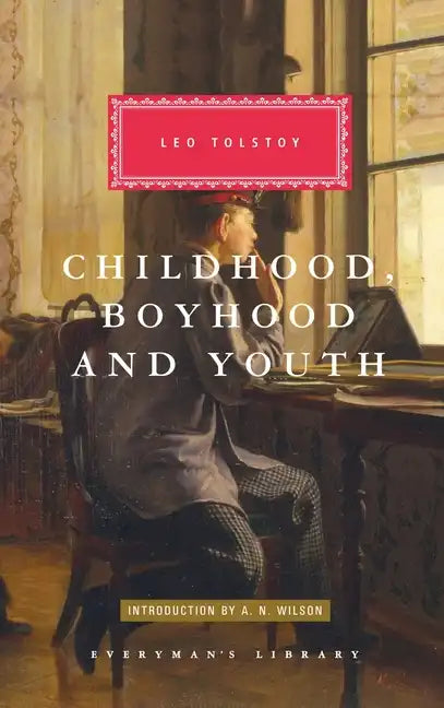 Childhood, Boyhood, and Youth: Introduction by A. N. Wilson - Hardcover