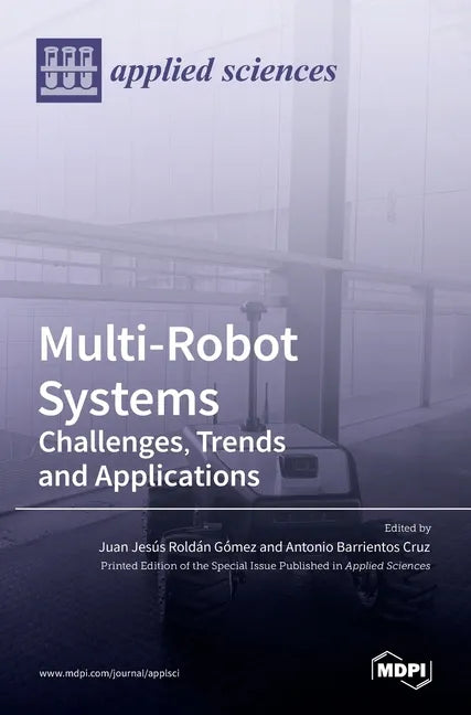Multi-Robot Systems: Challenges, Trends and Applications: Challenges, Trends and Applications - Hardcover