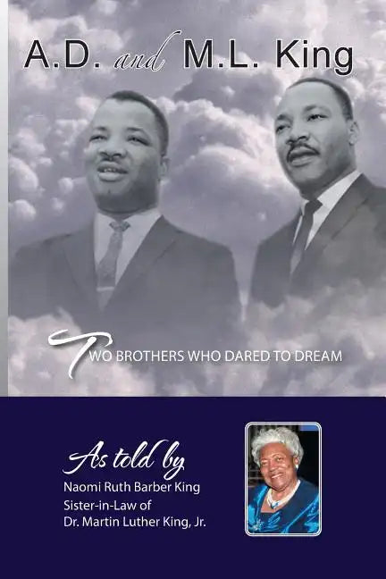 Ad and ML King: Two Brothers Who Dared to Dream - Paperback