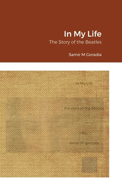 In My Life: The Story of the Beatles - Hardcover