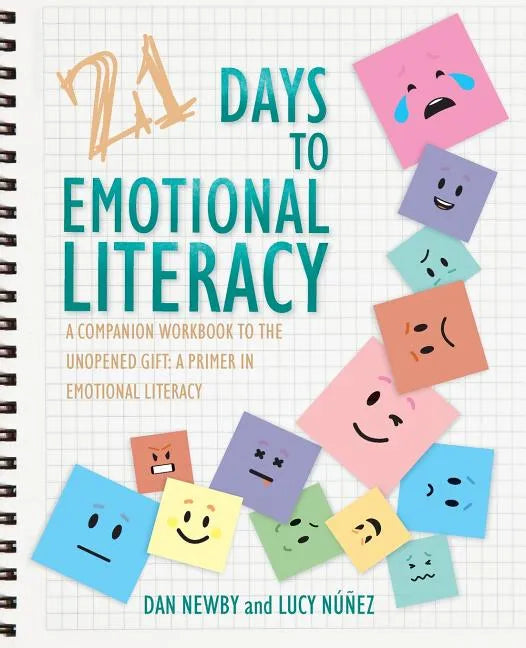 21 Days to Emotional Literacy: A Companion Workbook to The Unopened Gift - Paperback