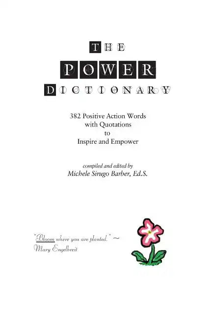 The Power Dictionary: 382 Positive Action Words to Inspire and Empower - Paperback