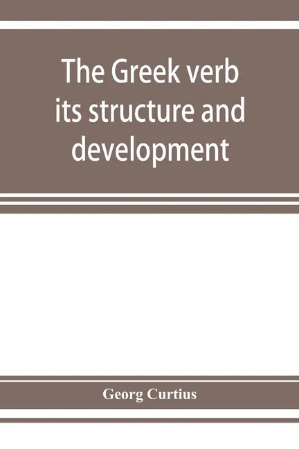 The Greek verb: its structure and development - Paperback