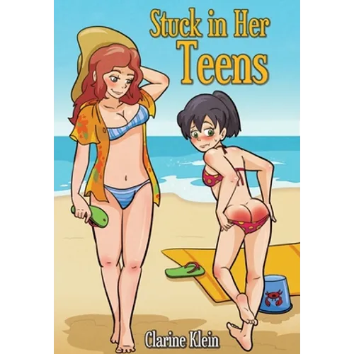 Stuck in Her Teens: A Lesbian Ageplay Spanking Romance - Hardcover