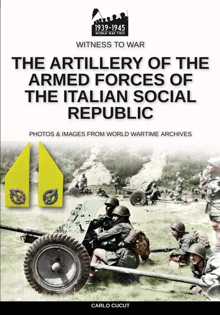 The artillery of the Armed Forces of the Italian Social Republic - Paperback