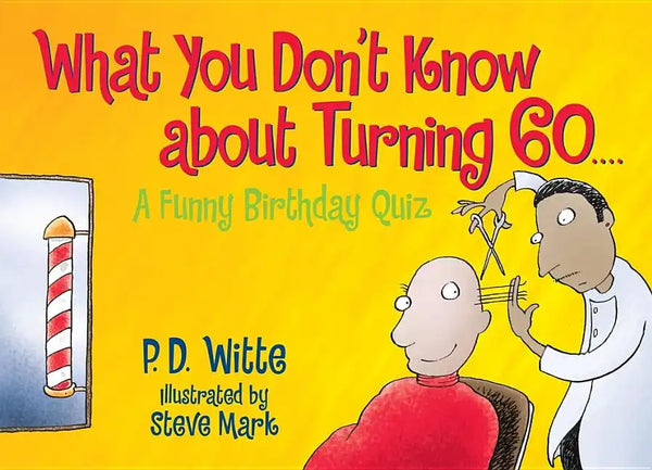 What You Don't Know about Turning 60: A Funny Birthday Quiz - Paperback