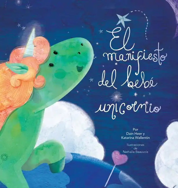 El manifiesto del bebé unicornio - Baby Unicorn Spanish - Hardcover