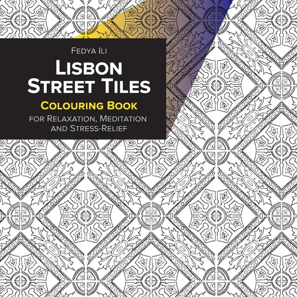 Lisbon Street Tiles Coloring Book for Relaxation, Meditation and Stress-Relief - Paperback