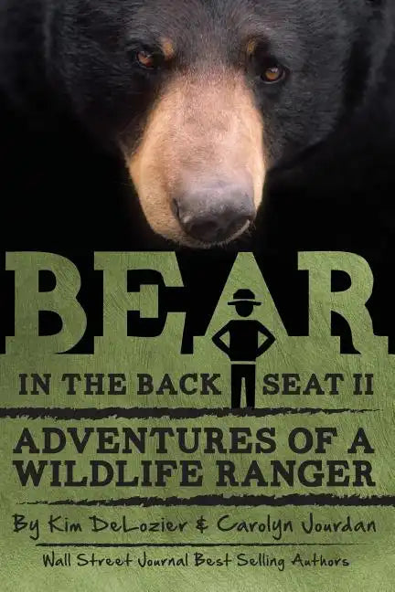 Bear in the Back Seat II: Adventures of a Wildlife Ranger in the Great Smoky Mountains National Park - Paperback