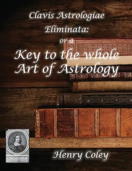 Key to the Whole Art of Astrology - Paperback
