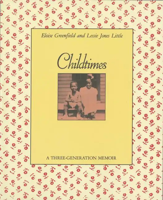Childtimes: A Three-Generation Memoir - Paperback