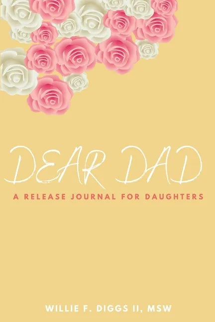 Dear Dad: A Release Journal For Daughters - Paperback
