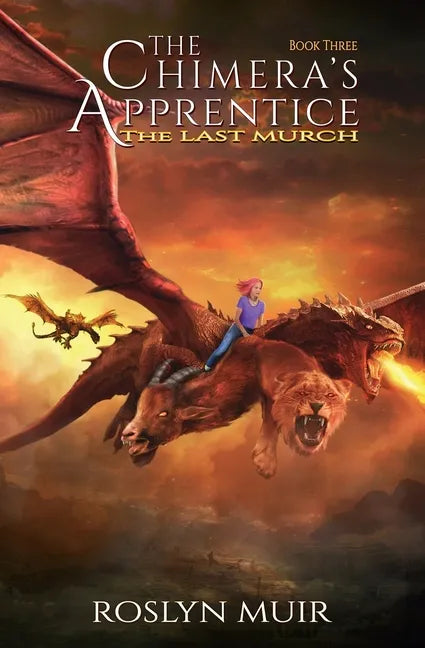 The Chimera's Apprentice Book Three: The Last Murch - Paperback