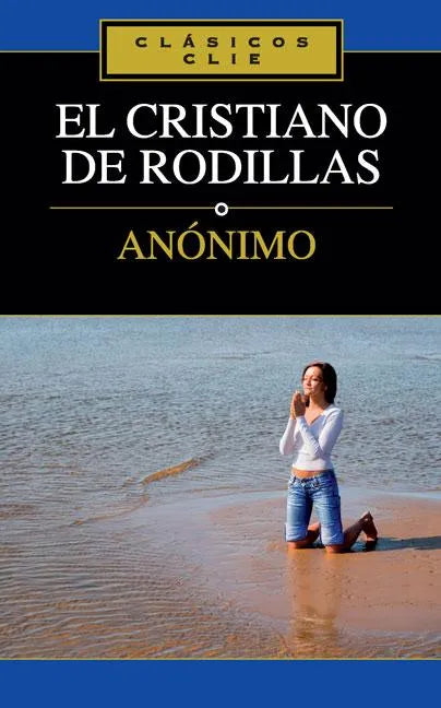 El Cristiano de Rodillas - Paperback