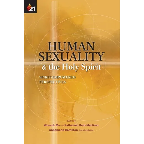 Human Sexuality and the Holy Spirit: Spirit-Empowered Perspectives - Paperback