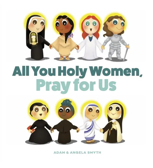 All You Holy Women, Pray for Us - Board Book