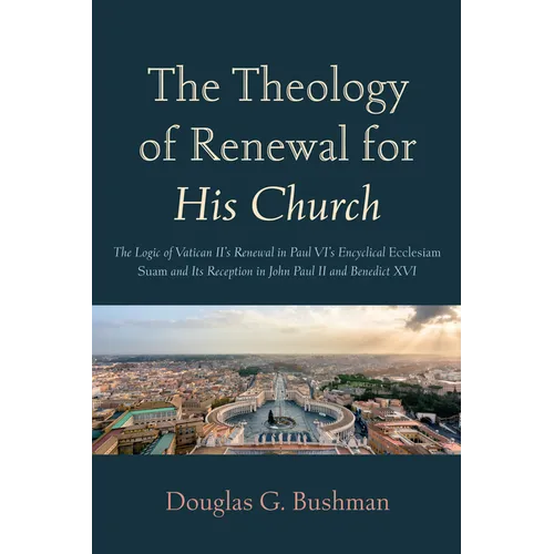 The Theology of Renewal for His Church - Hardcover