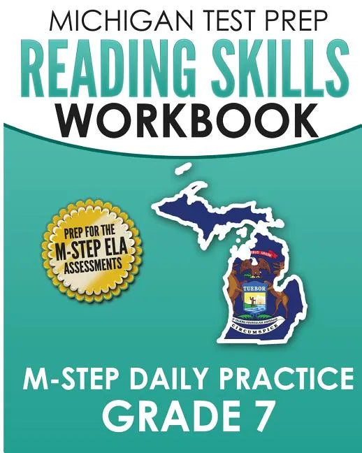 MICHIGAN TEST PREP Reading Skills Workbook M-STEP Daily Practice Grade 7: Preparation for the M-STEP English Language Arts Assessments - Paperback
